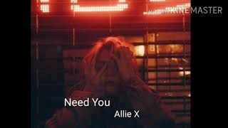 Allie X - Need You《Tradução》