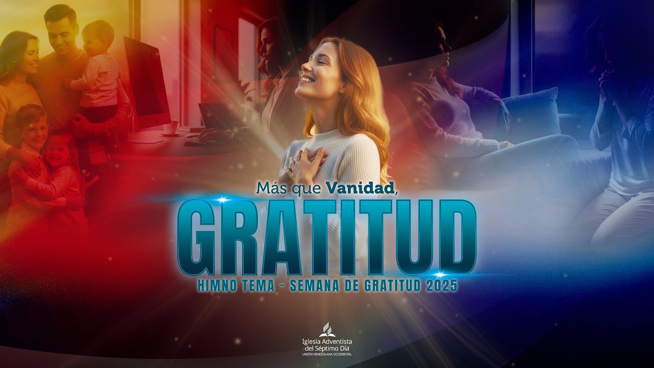 Mas que vanidad, Gratitud - Himno Tema Oficial - Semana de Gratitud UVOC 2025