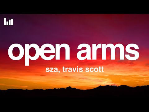 SZA - Open Arms (Lyrics) Ft. Travis Scott