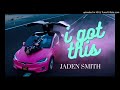 Jaden Smith I Got This Audio