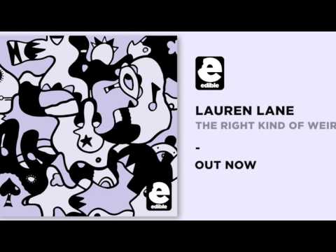 EDIBLE002: Lauren Lane -The Right Kind Of Weird (Full Audio)