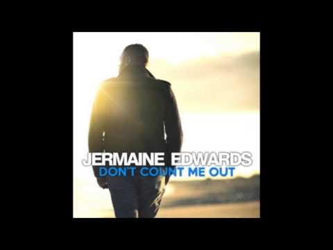 Jermaine Edwards - Don't Count Me Out