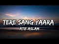 Tere Sang Yara(Lyrics)|Rustom|@zeemusiccompany #songlyrics #viral