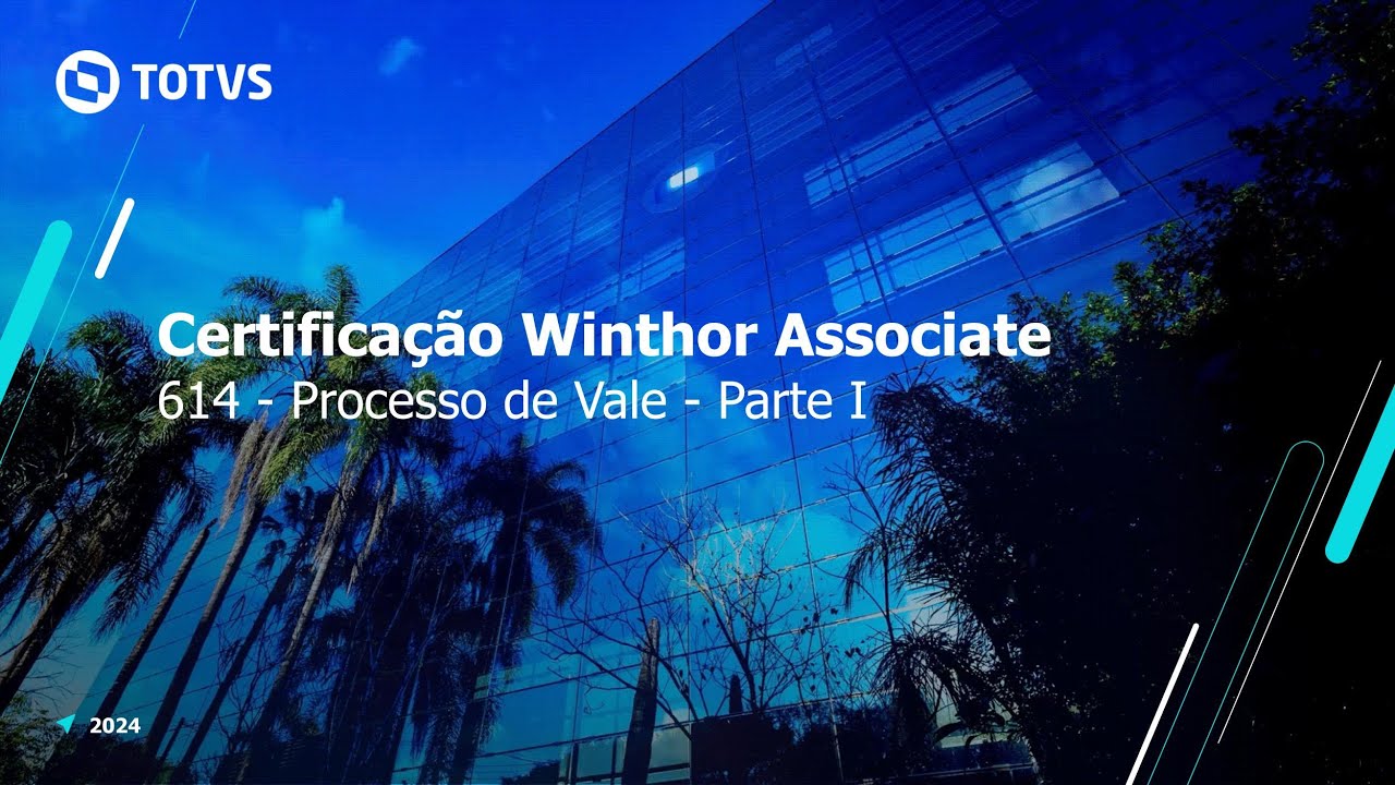 Certificação TOTVS Distribuição e Varejo - Linha Winthor | 614 - Processo de Vale - Parte I