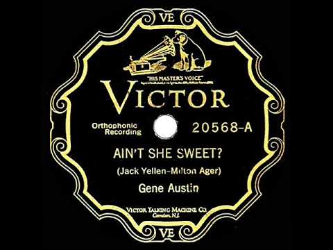 1927 HITS ARCHIVE: Ain’t She Sweet - Gene Austin