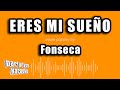 Fonseca - Eres Mi Sueño (Versión Karaoke)