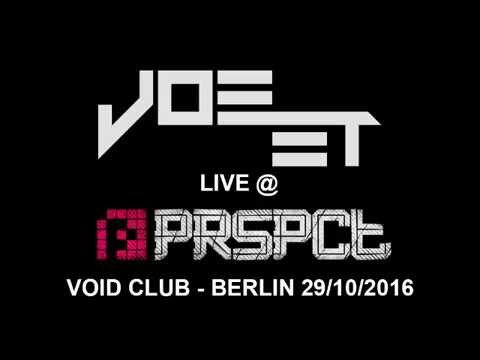 Joe ET @ PRSPCT Night - VOID Club Berlin - 29/10/16