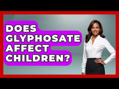 Glyphosate in Children Affecting Liver & Brain