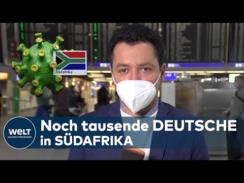 REISEBESCHRÄNKUNGEN wegen neuer Corona-Variante: Deutsche sollen aus Südafrika zurückgeholt werden