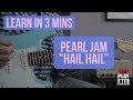 Learn To Play In 3 Mins PEARL JAM Hail Hail
