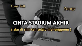 Download lagu Cinta Stadium Akhir - Souqy ( cover gitar ) by windyyy mp3 Download lagu Cinta Stadium Akhir - Souqy ( cover gitar ) by windyyy mp3