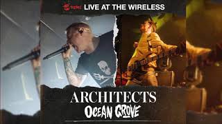 Architects & Ocean Grove - Live at the Wireless