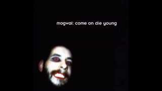 Mogwai - May Nothing but Happiness Come Through Your Door