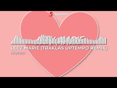 PAVEIER - LEEV MARIE (TRAKLAS UPTEMPO REMIX)