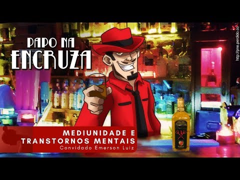 Papo na Encruza 12 - Mediunidade e Transtornos Mentais