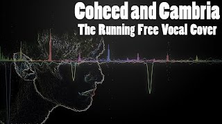 [Coheed and Cambria] The Running Free Vocal Cover