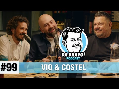 DA BRAVO! Podcast #99 cu Vio și Costel