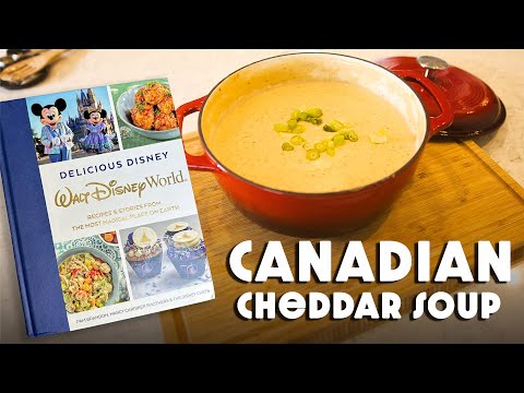 Dad makes the Canadian Cheddar Cheese Soup from Epcot Food and Wine!