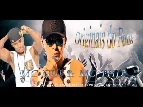 Mc THD e Mc GUI  - Tchuk Tchuk (Originais do Funk 2016)