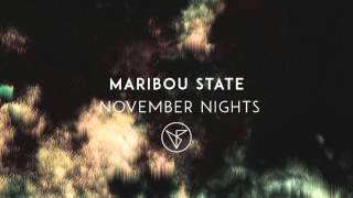 Maribou State - 'November Nights'