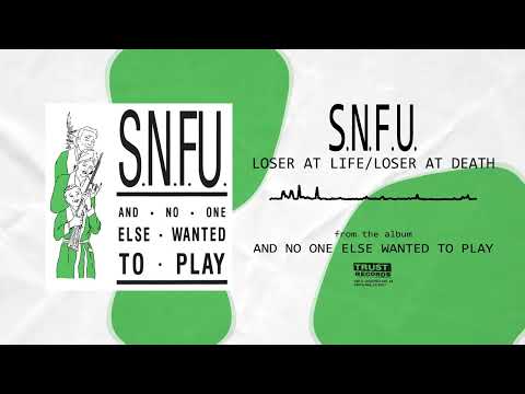 Loser At Life Loser At Death - SNFU