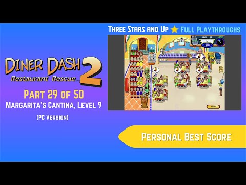 Diner Dash 2: Restaurant Rescue (2006, PC) - Part 29 of 50: Margarita's Cantina, Level 9