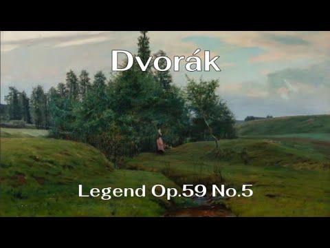Dvorák - Legend Op.59 No.5