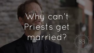 14. Why can't priests get married?