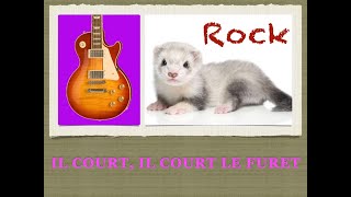 Il court, il court le furet - Rock (Avec Paroles)