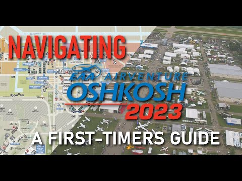Navigating EAA AirVenture OSHKOSH:A First-Timers Guide