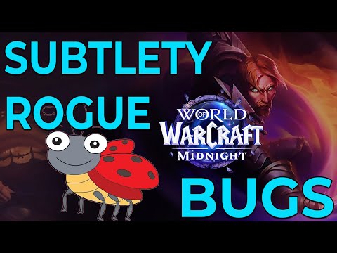 Midnight Subtlety Rogue is SUPER BUGGY