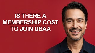 Is There a Membership Cost to Join Usaa - KevinHowTo