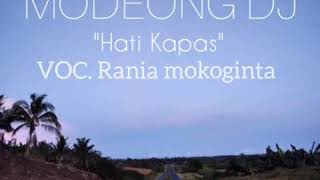 Download lagu MODEONG DJ - Hati kapas VOC. Rania mokoginta (Simple fungky)Terbaru!!! mp3