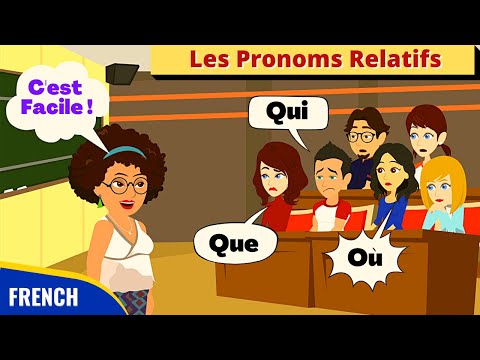 Les Pronoms Relatifs Qui, Que, Où | Grammaire en Dialogues | French Conversation