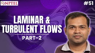 #51 Laminar & Turbulent Flows | Part 2 | Fluid & Particle Mechanics