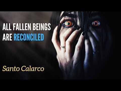 Santo Calarco: Bitesize - All fallen beings in the spiritual realm reconciled to God at the Cross?!