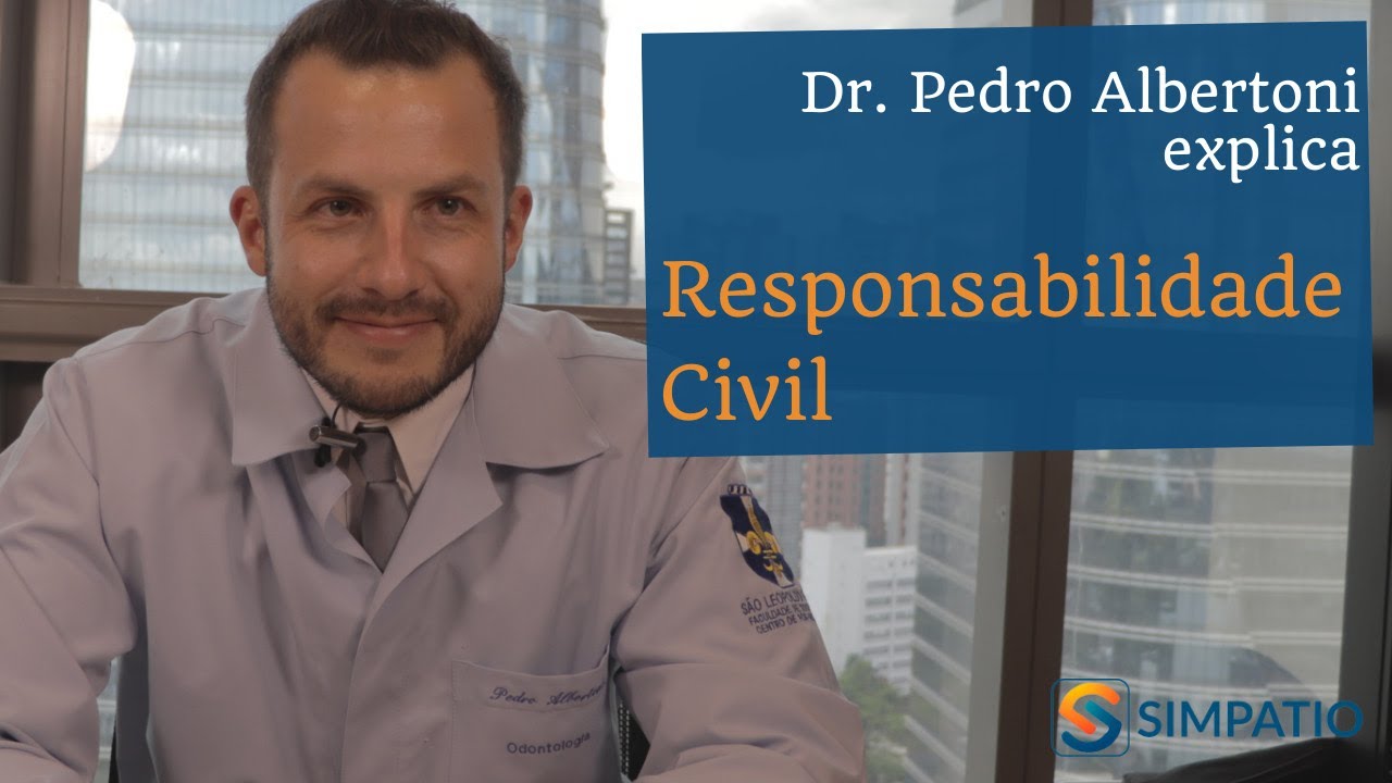 RESPONSABILIDADE CIVIL NA ODONTO: O PAPEL DO DENTISTA (com Dr. Pedro Albertoni)