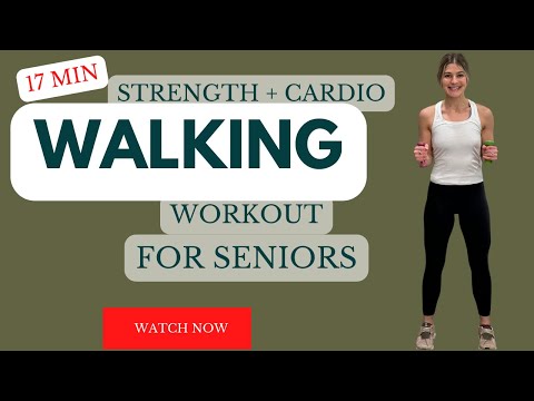 Walking Exercise for Seniors & Beginners | 17 MIN | Cardio + Strength