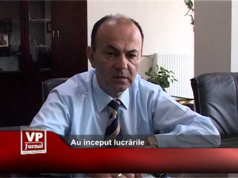 Au început lucrările