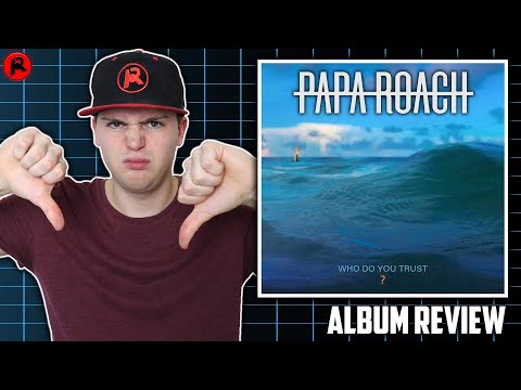 download lagu mp3 mp4 Papa Roach Who Do You Trust Tracklist, download lagu Papa Roach Who Do You Trust Tracklist gratis, unduh video klip Papa Roach Who Do You Trust Tracklist