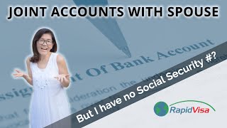 How Do I Get Joint Bank Accounts With My Spouse Without A Social Security Number?