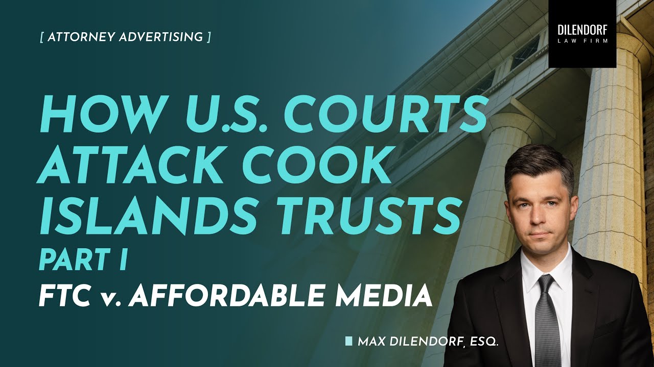 How U.S. Courts Attack Cook Islands Trusts - Part I