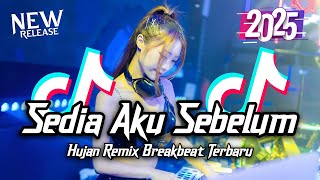Download lagu DJ Sedia Aku Sebelum Hujan Breakbeat Tiktok Fyp Viral Remix Full Bass Version 2025 mp3