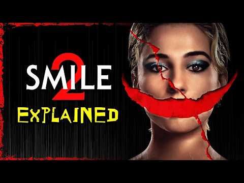 SMILE 2 Explained | When Smiling Got Even Creepier!
