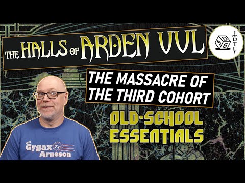 The Halls of Arden Vul Ep 85 - Old School Essentials Megadungeon | The Massacre of the Third Cohort