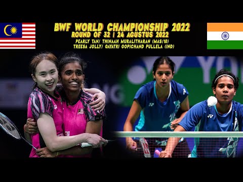HATTRICK BWC 2022 – PEARLY TAN/ THINAAH MURALITHARAN (MALAYSIA) VS TREESA J/ GAYATRI GP (INDIA)