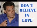 Salman Khan: I don't believe in love - TOI 