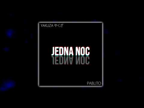 yakuza x pablito - jedna noc (prod. thatboineco)