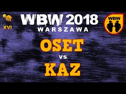 OSET vs KAZ 🎤 WBW 2018 🎤 Warszawa (FINAŁ) Freestyle Battle