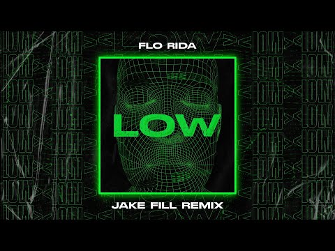 Flo Rida - Low (Jake Fill Remix)